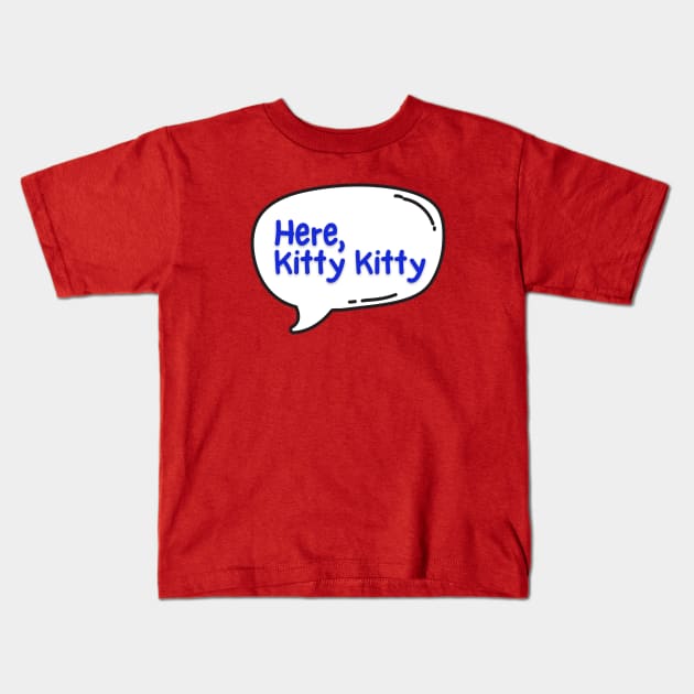 Here Kitty Kitty | Kate Daniels Universe Kids T-Shirt by We Love Pop Culture